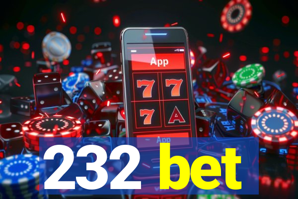 232 bet