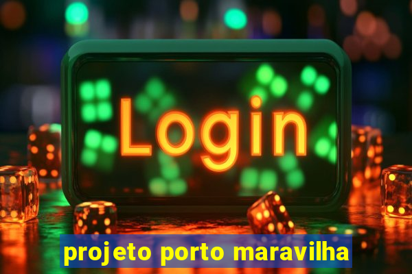 projeto porto maravilha