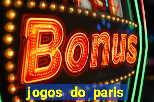 jogos do paris saint-germain ao vivo