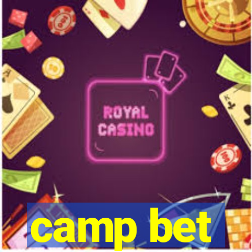 camp bet