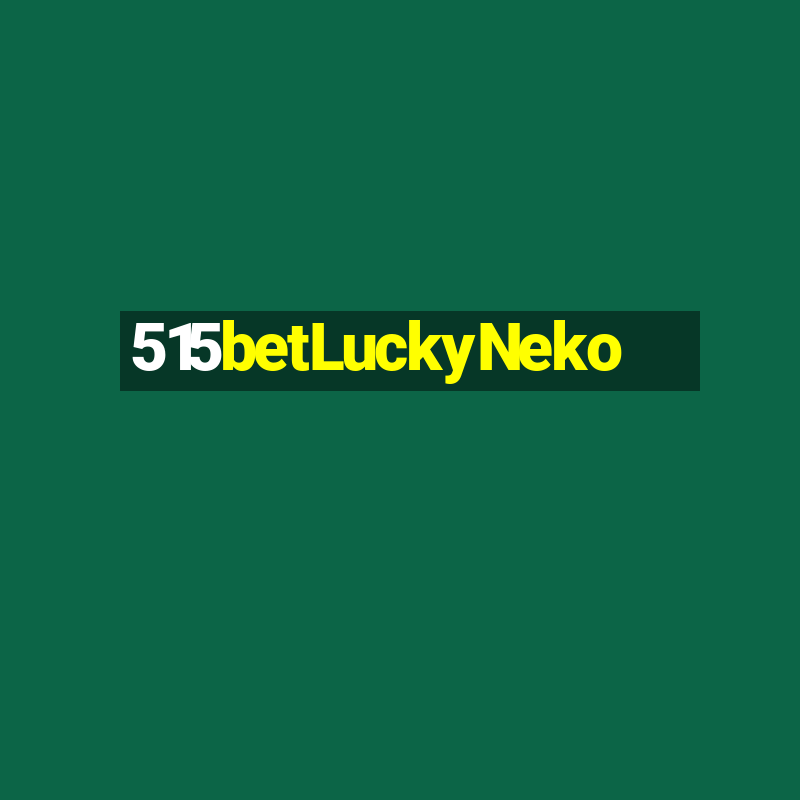 515betLuckyNeko