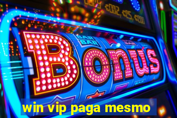 win vip paga mesmo