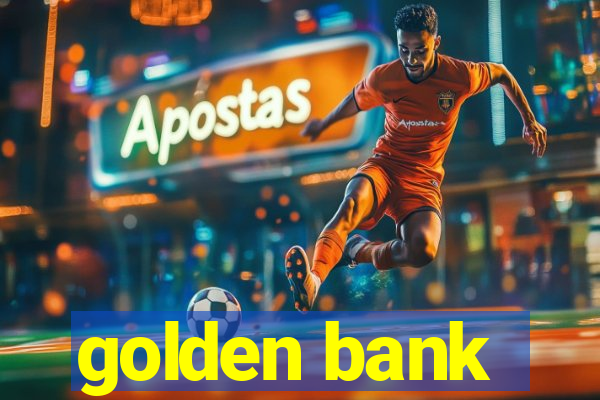 golden bank