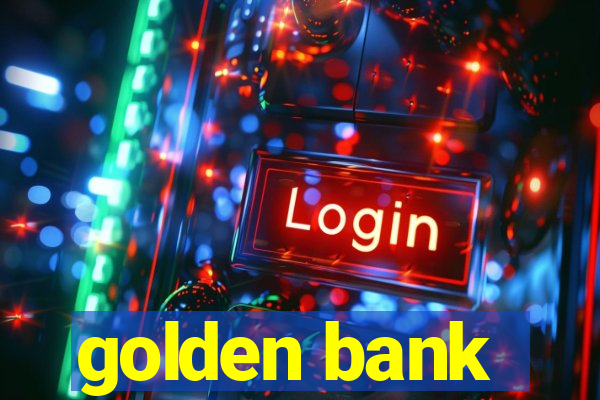 golden bank