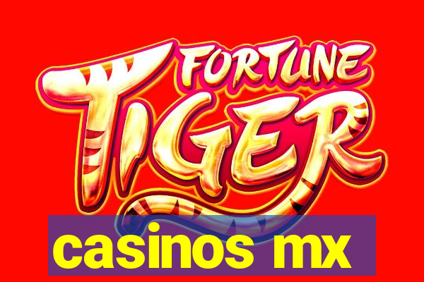 casinos mx