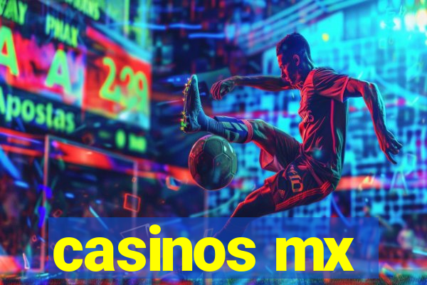 casinos mx