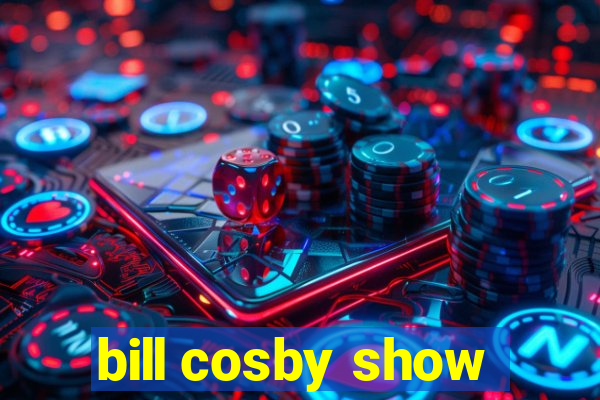 bill cosby show