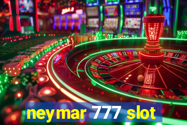 neymar 777 slot