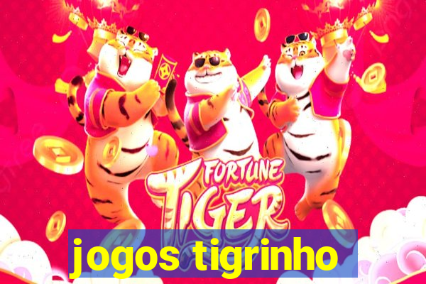 jogos tigrinho