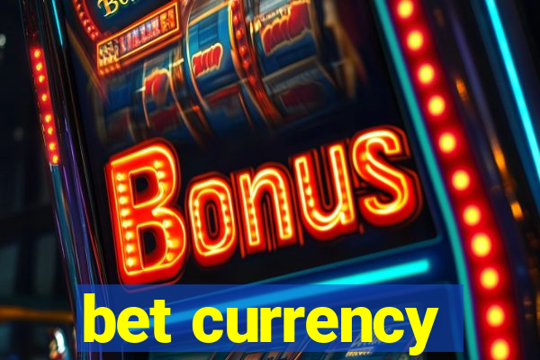 bet currency