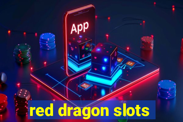 red dragon slots