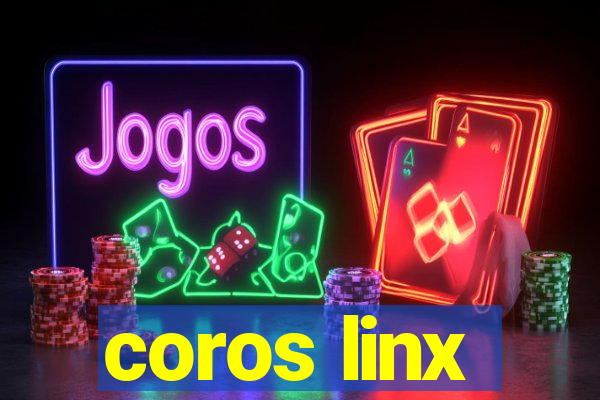 coros linx