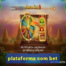 plataforma com bet