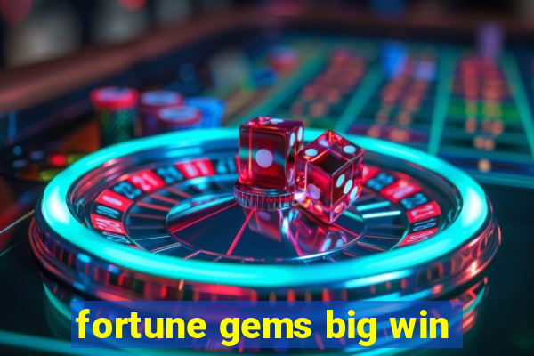 fortune gems big win