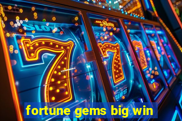 fortune gems big win