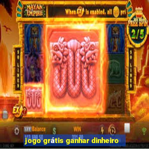 jogo grátis ganhar dinheiro