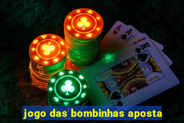 jogo das bombinhas aposta