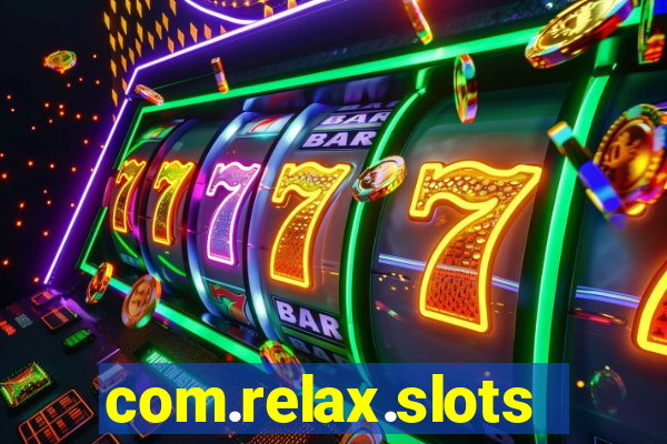 com.relax.slotsofvegas