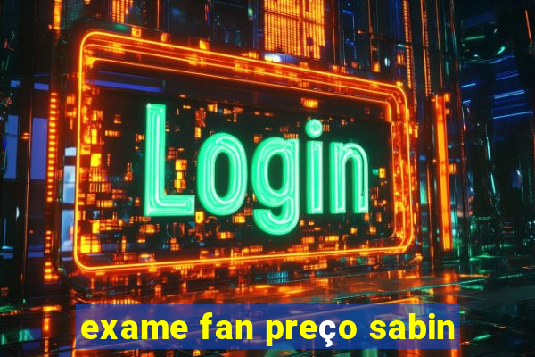 exame fan preço sabin