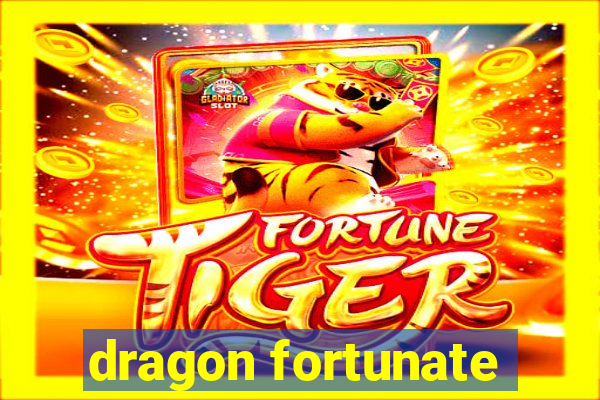 dragon fortunate