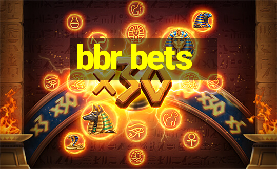 bbr bets