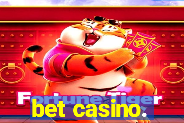 bet casino.