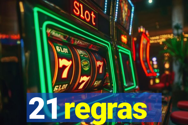 21 regras