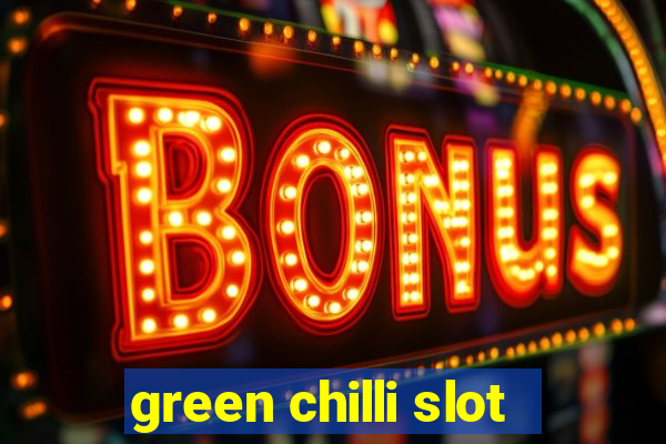 green chilli slot