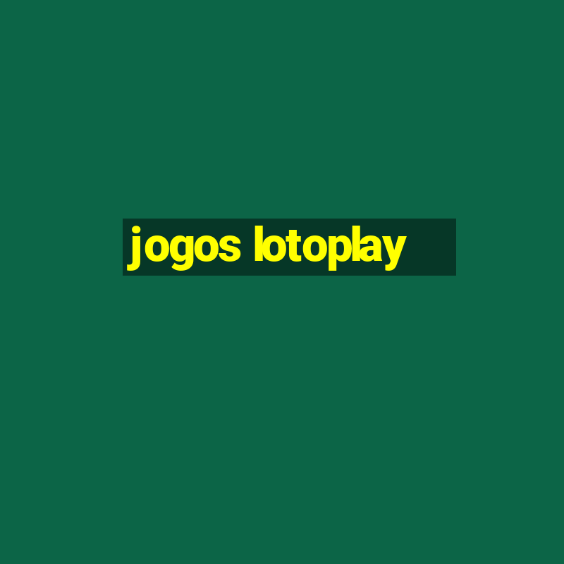 jogos lotoplay