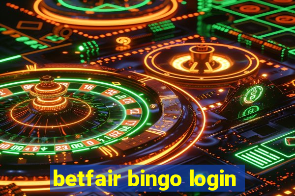 betfair bingo login