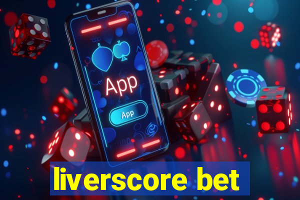 liverscore bet