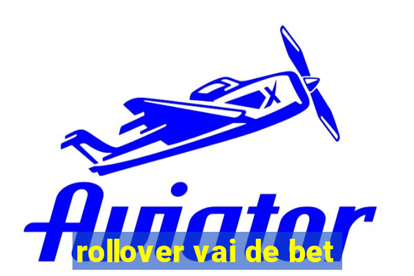 rollover vai de bet