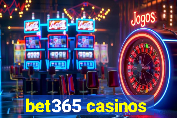 bet365 casinos