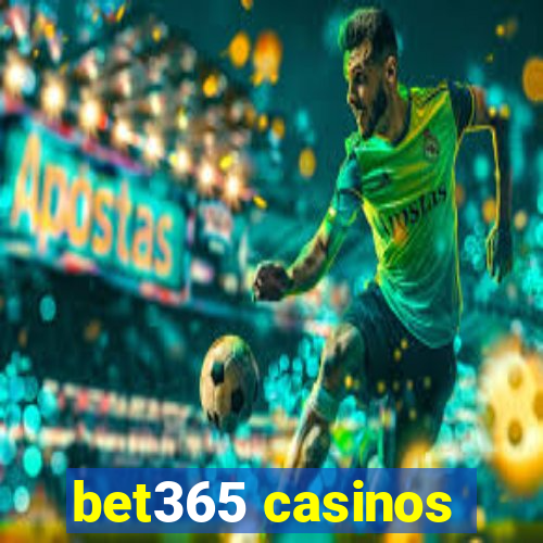 bet365 casinos