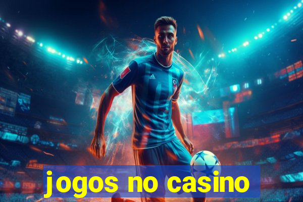 jogos no casino