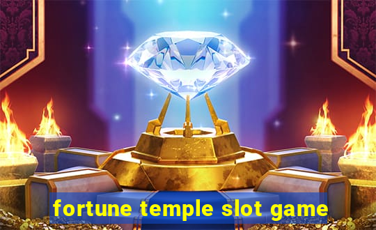 fortune temple slot game