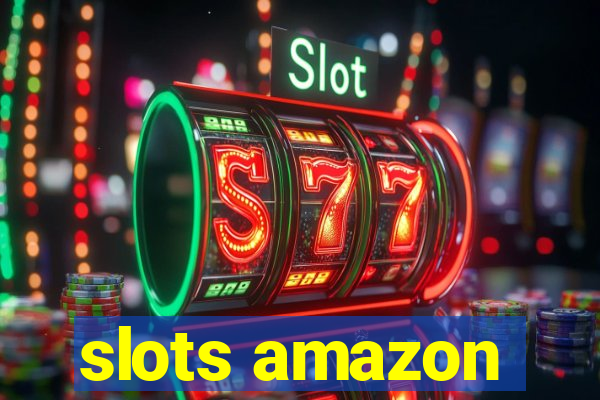 slots amazon