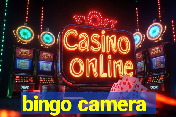 bingo camera