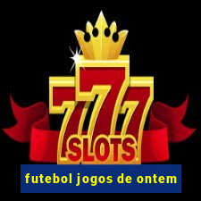 futebol jogos de ontem