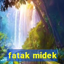 fatak midek