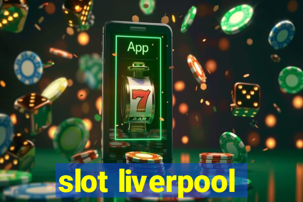 slot liverpool