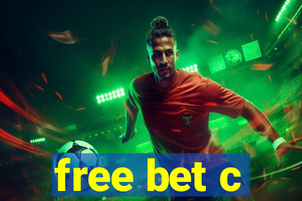 free bet c