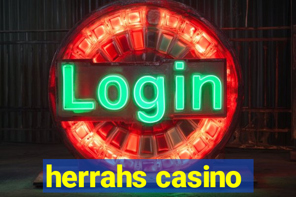 herrahs casino