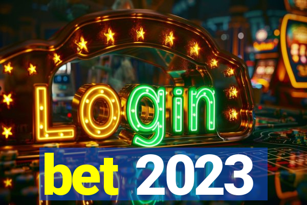 bet 2023