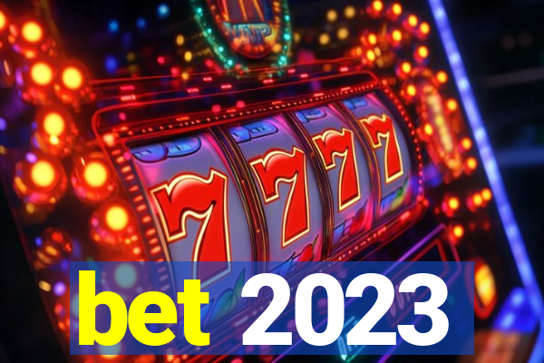 bet 2023