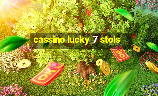 cassino lucky 7 stols