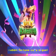 rabbit fortune ca?a níquel