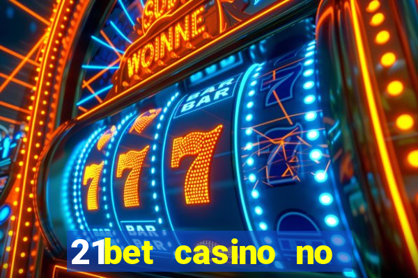 21bet casino no deposit bonus