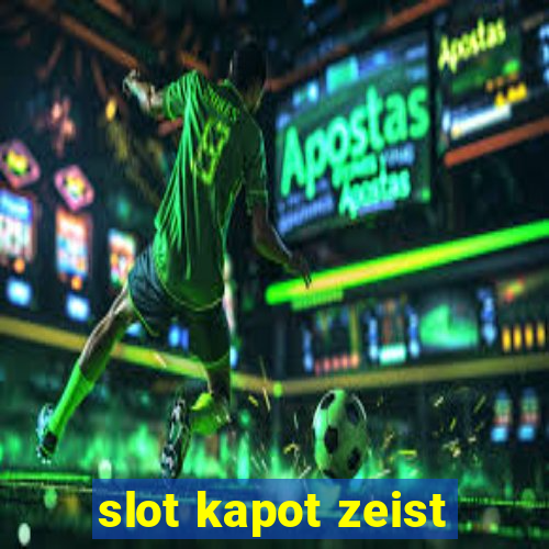 slot kapot zeist