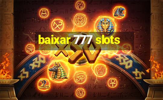 baixar 777 slots